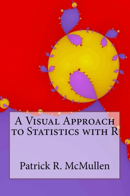 A Visual Approach To Statistics With R