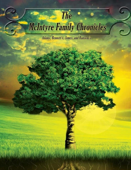The Mcintyre Family Chronicles: Adams, Bennett, James, Ransom