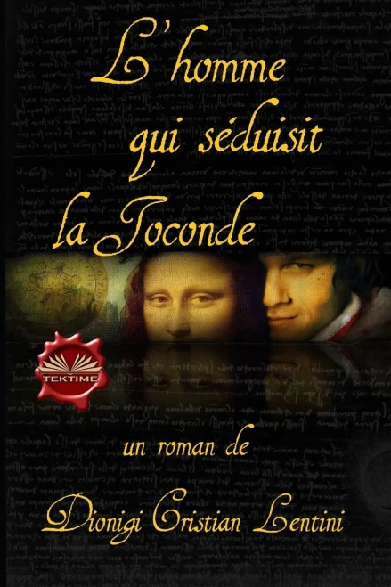 L`homme qui séduisit la Joconde (French Edition)