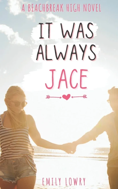 It Was Always Jace: A Sweet YA Romance (Beachbreak High)
