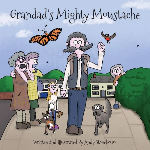Grandad's Mighty Moustache (Adventures of Lily)