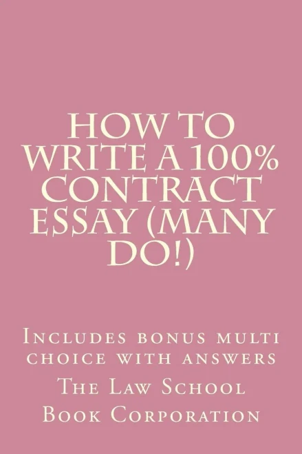 How To Write A 100% Contract Essay (Many Do!): Includes Bonus Multi Choice With Answers