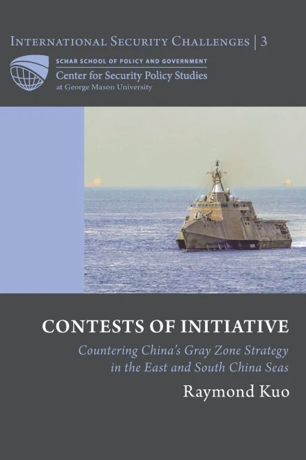 Contests of Initiative: Countering China’s Gray Zone Strategy in the East and South China Seas