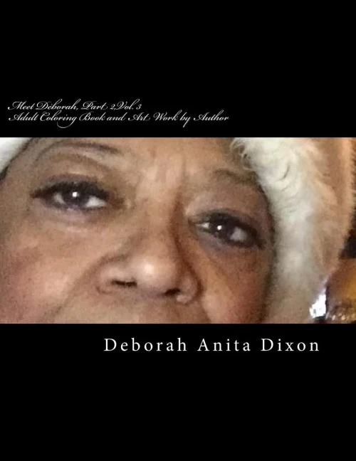 Meet Deborah, Part 2,Vol. 3: An Adult Coloring & Art Book (Volume 3)