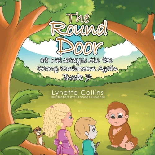 The Round Door: Oh No! Shayla Ate The Wrong Mushrooms Again