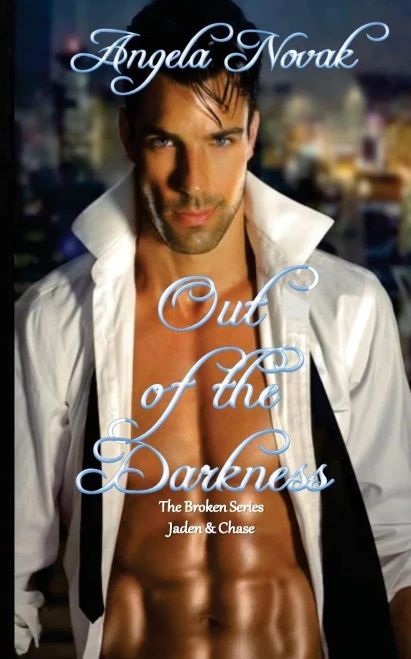 Out Of The Darkness: Jaden & Chase Book 1 (The Broken Series)