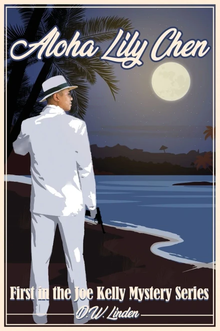 Aloha Lily Chen: A Joe Kelly Mystery (Joe Kelly Mystery Series)