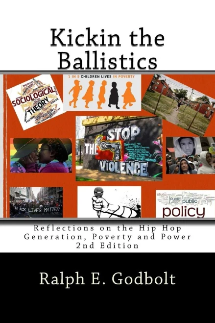 Kickin The Ballistics: Reflections On The Hip Hop Generation, Poverty And Power