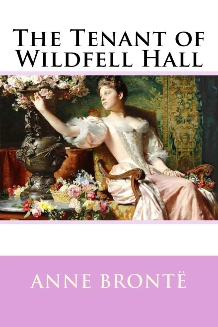The Tenant Of Wildfell Hall Anne Brontë