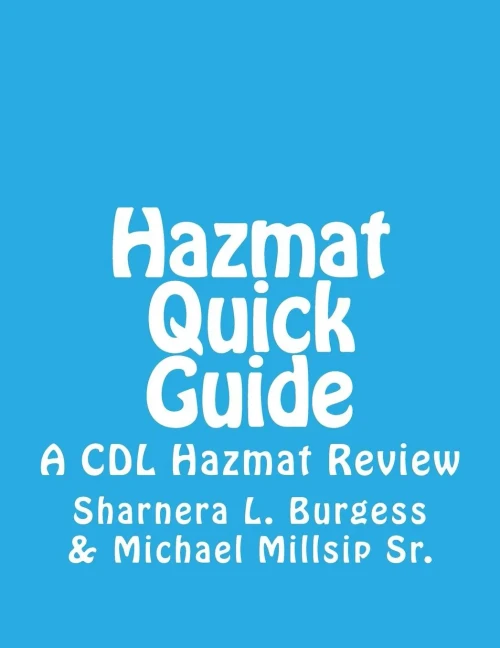 Hazmat Quick Guide: A Cdl Hazmat Review