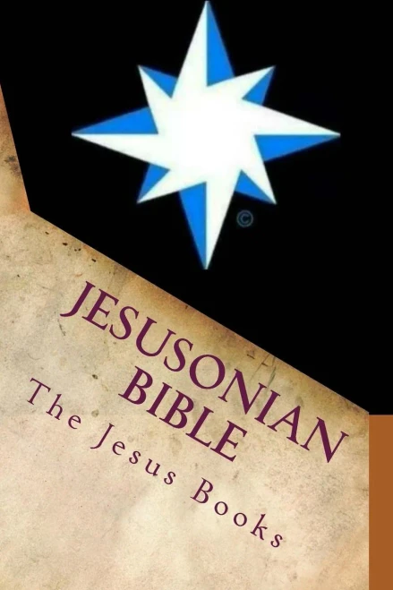 Jesusonian Bible: The Life And Teachings Of Jesus