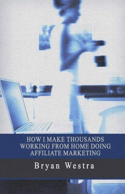 How I Make Thousands Working From Home Doing Affiliate Marketing
