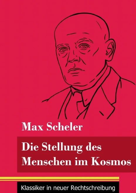 Die Stellung des Menschen im Kosmos: (Band 16, Klassiker in neuer Rechtschreibung) (German Edition) - Paperback