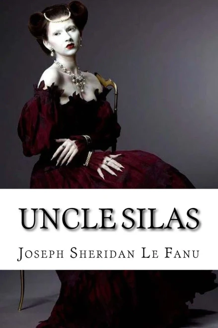 Uncle Silas Joseph Sheridan Le Fanu