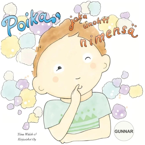 Poika, Joka Unohti Nimensä Gunnar (Finnish Edition)