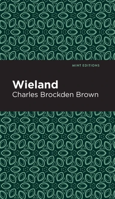Wieland (Mint Editions) - Hardcover