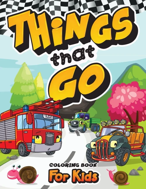 THINGS THAT GO: Cars, Trucks, Planes, Trains And More.. Coloring Book - Gift Idea!