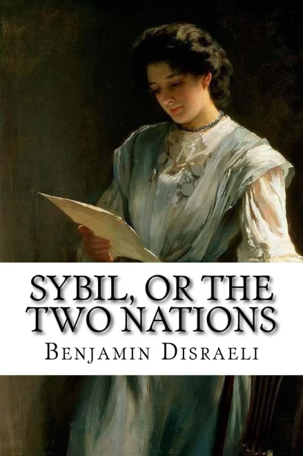 Sybil, Or The Two Nations Benjamin Disraeli