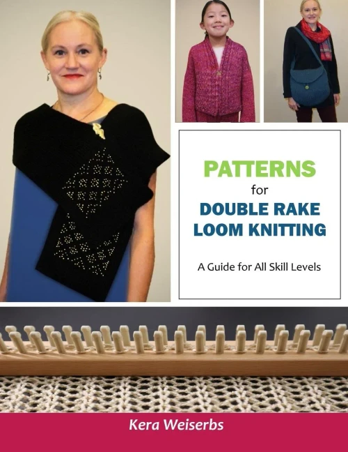 Patterns For Double Rake Loom Knitting: A Guide For All Skill Levels