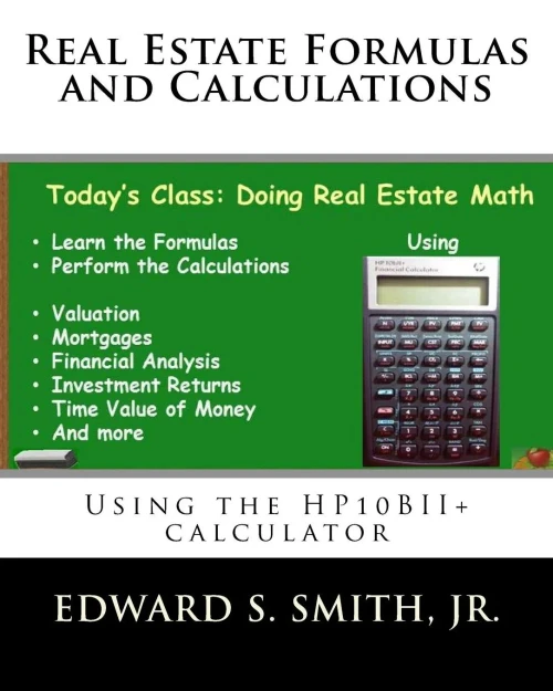 Real Estate Formulas And Calculations: Using The Hp10Bii+ Calculator