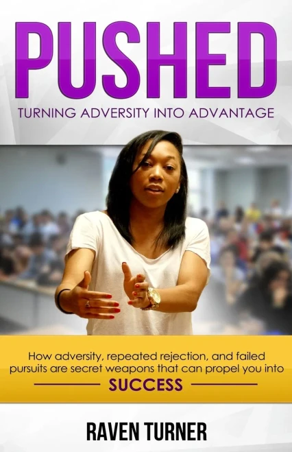 Pushed: Turning Adversity Into Advantage