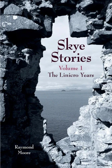 Skye Stories: Volume 1 The Linicro Years (1)