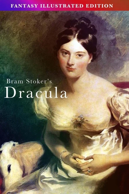 Bram Stoker'S Dracula - Fantasy Illustrated Edition