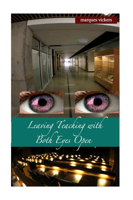 Leaving Teaching With Both Eyes Open, Volume Two: The Catholic High School Memoirs Of Michael Mccaffrey