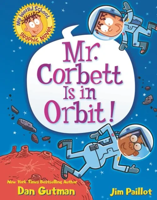 My Weird School Graphic Novel: Mr. Corbett Is in Orbit!: A Graphic Novel (Hardback)