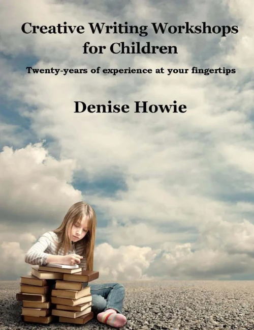 Creative Writing Workshops For Children: A Guide For Parents And Tutors