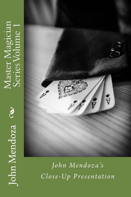 Master Magician Series Volume 1: John Mendoza'S Close-Up Presentation