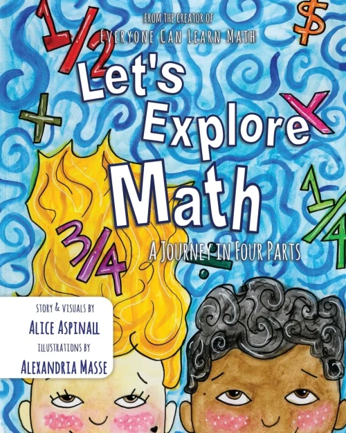 Let's Explore Math: A Journey in Four Parts