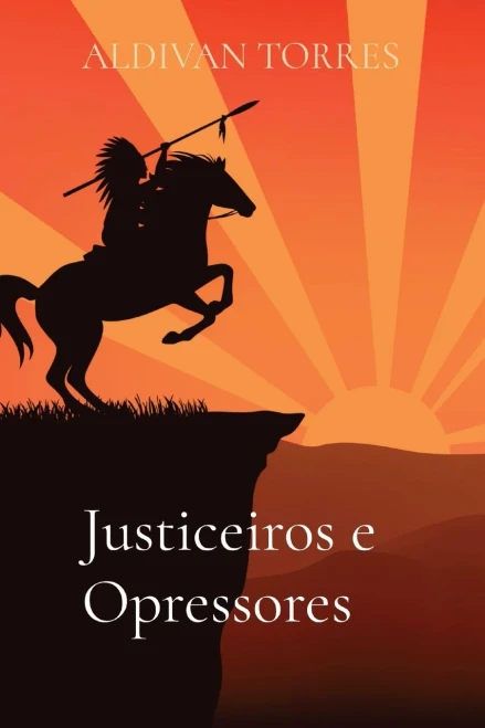 Justiceiros e Opressores (Portuguese Edition)