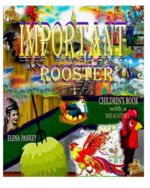 Important Rooster. Children's Book with a Meaning