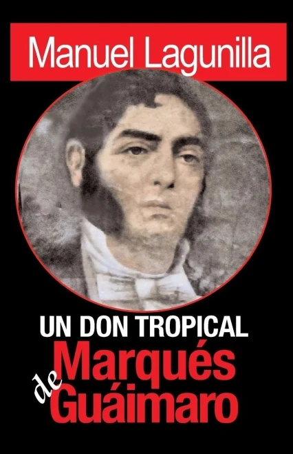 Un Don Tropical: Marques De Guaimaro (Spanish Edition)