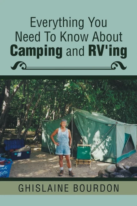 Everything You Need To Know About Camping And RvIng