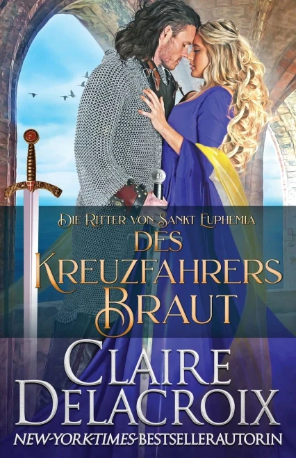 Des Kreuzfahrers Braut (Die Ritter Von Sankt Euphemia) (German Edition)