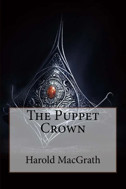 The Puppet Crown Harold Macgrath