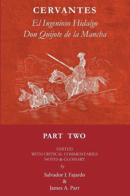 Don Quijote Part Ii: El Ingenioso Hidalgo Don Quijote De La Mancha (Spanish Edition)