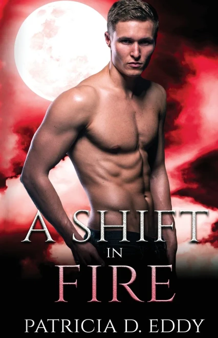 A Shift in Fire: A Werewolf Shifter Romance (Elemental Shifter)