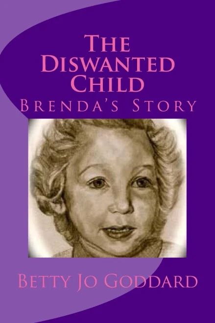 The Diswanted Child: Brenda'S Story