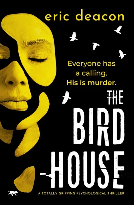 The Bird House: a totally gripping psychological thriller