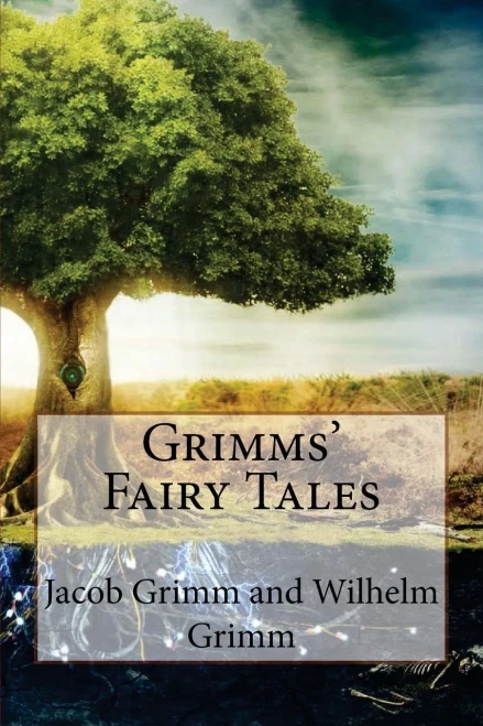 Grimms' Fairy Tales Jacob Grimm And Wilhelm Grimm