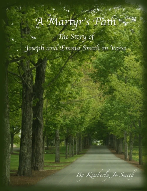 A Martyr'S Path: The Story Of Joseph And Emma Smith In Verse