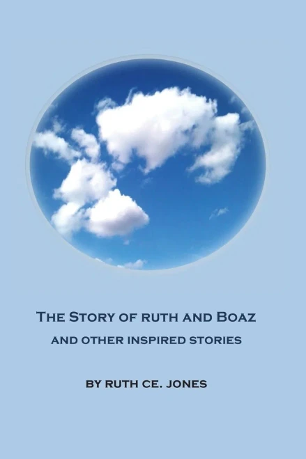 The Story Of Ruth And Boaz And Other Inspired Stories