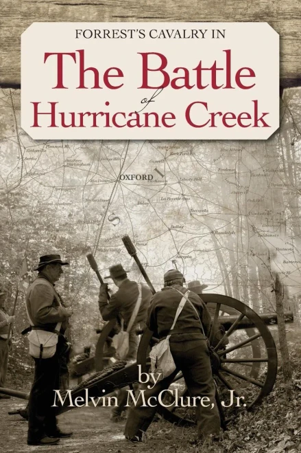 Forrest'S Calvary In The Battle Of Hurricane Creek