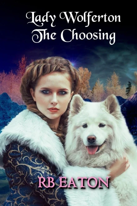 Lady Wolferton: The Choosing
