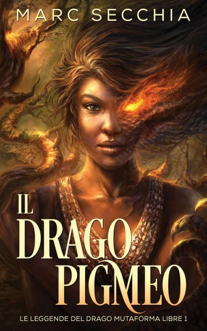 Il Drago Pigmeo (Le Leggende Del Drago Mutaforma) (Italian Edition)