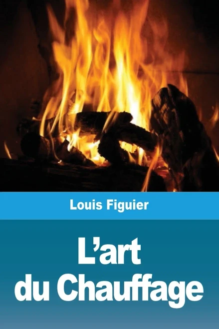 L'art du Chauffage (French Edition)
