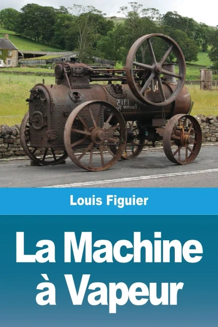 La Machine à Vapeur (French Edition)
